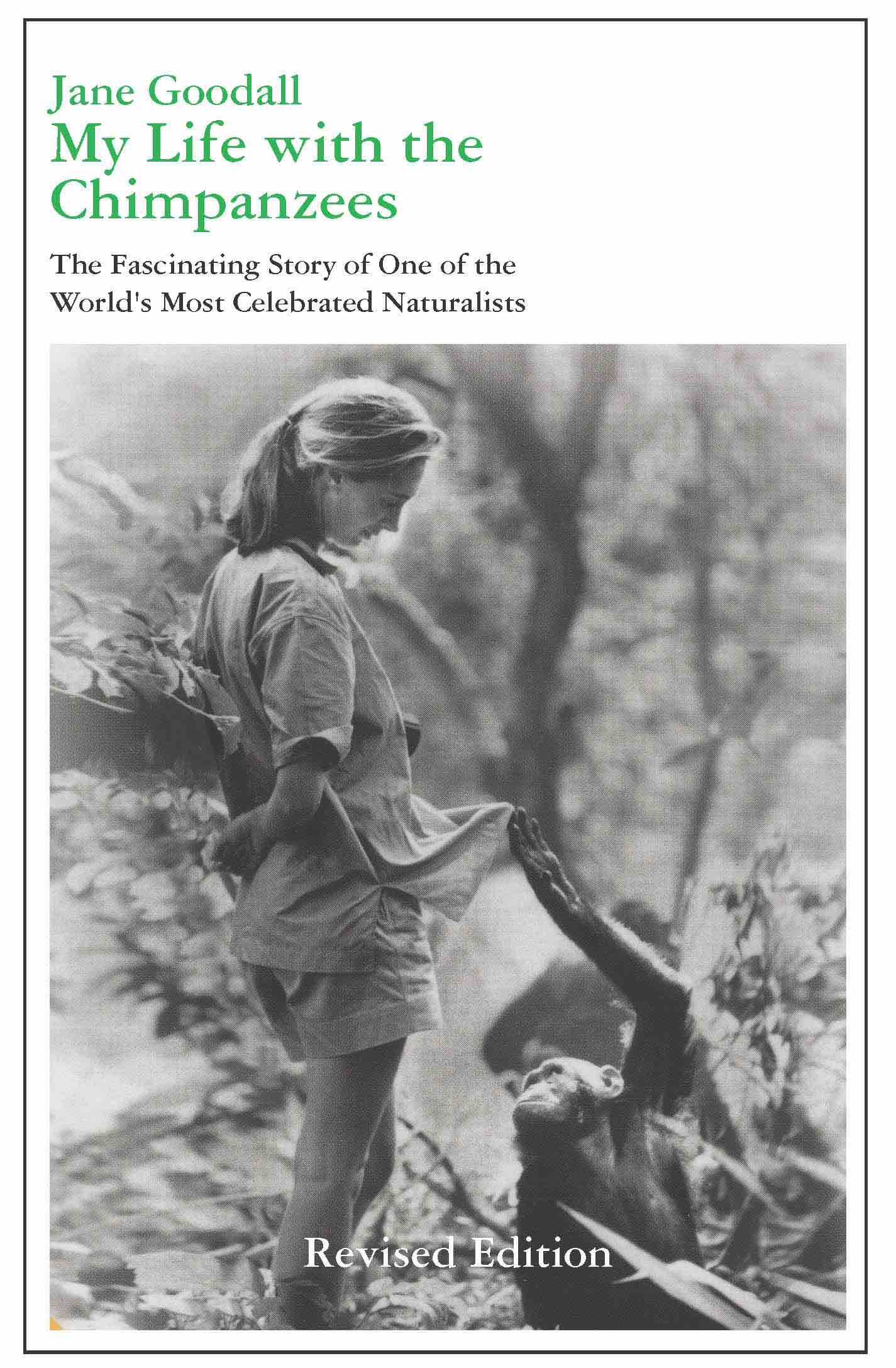 Cover of My Life with the Chimpanzees, the Fascinating Story of One of the World's Most Celebrated Naturalists