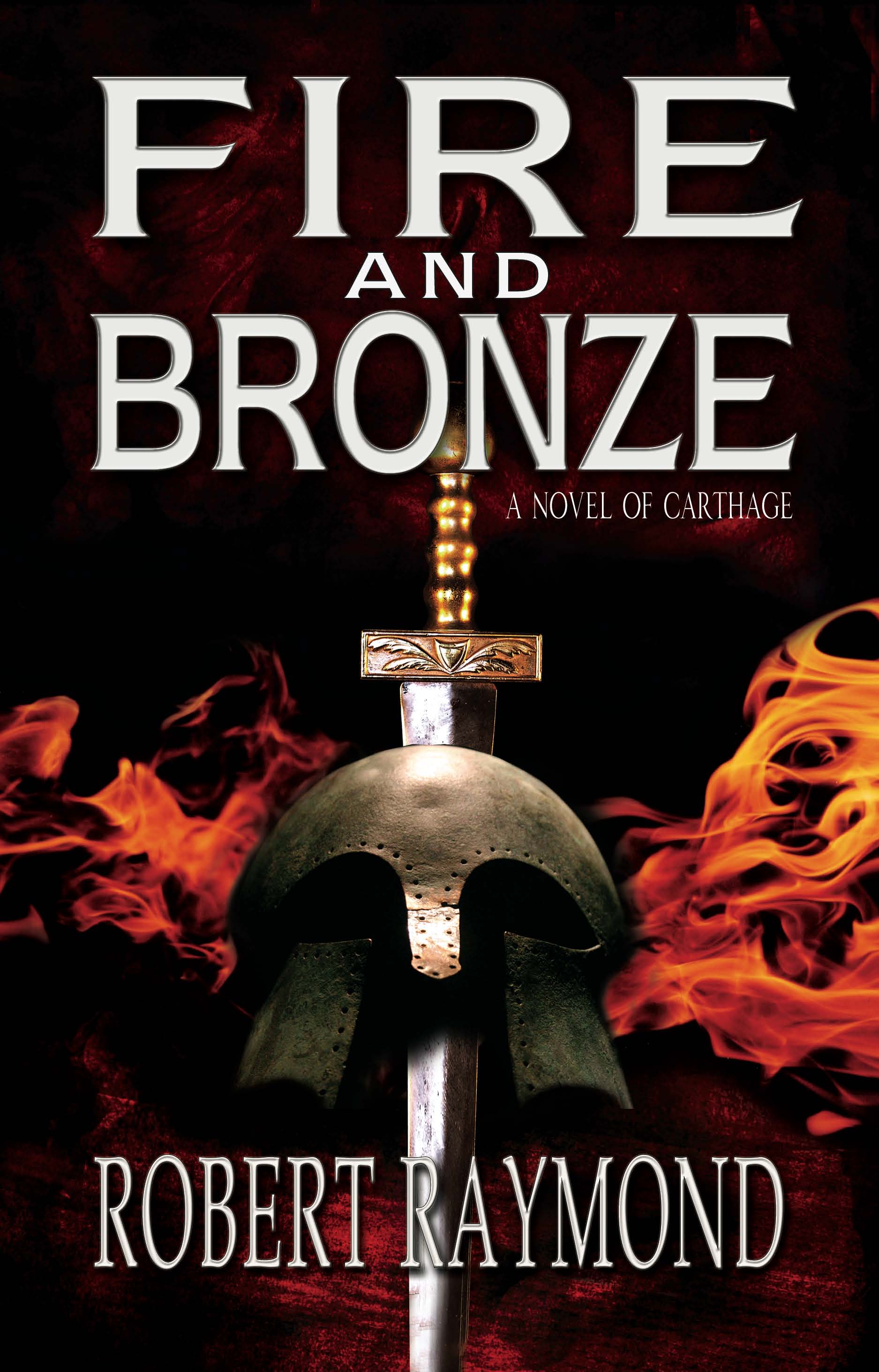Cover of FIRE & BRONZE:A NOVEL OF CARTH