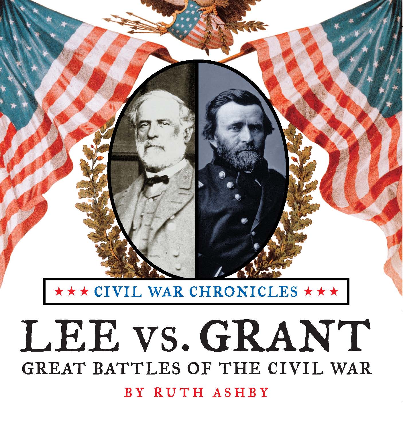 Cover of Lee vs Grant, Great Battles of the Civil War (HC)
