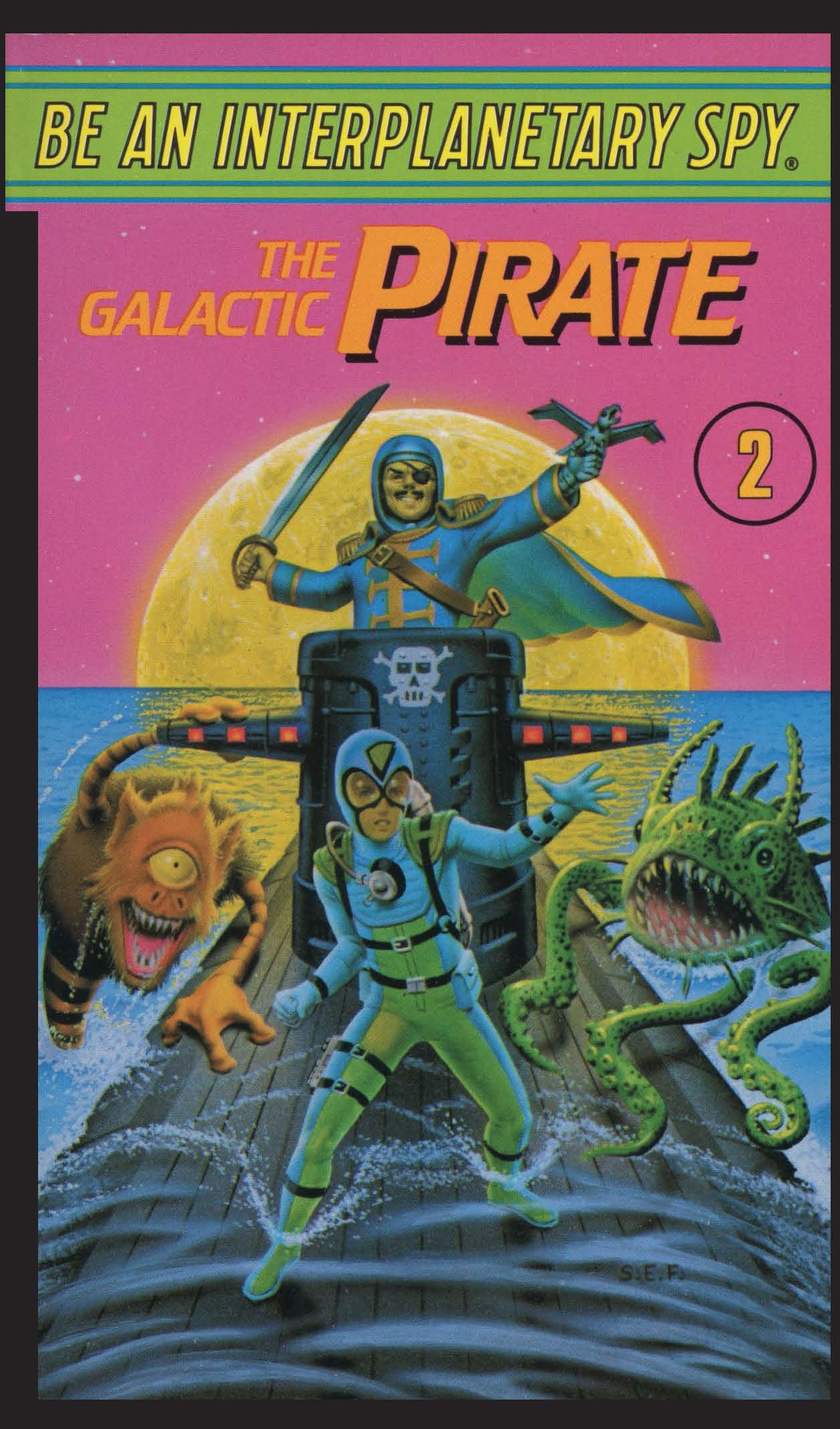 Cover of Be An Interplanetary Spy: The Galactic Pirate