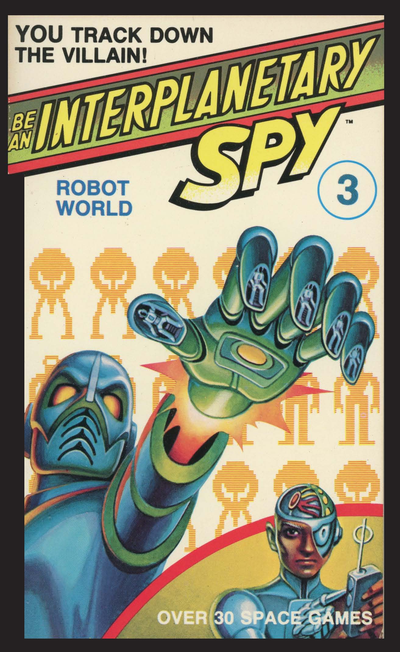 Cover of Be An Interplanetary Spy: Robot World