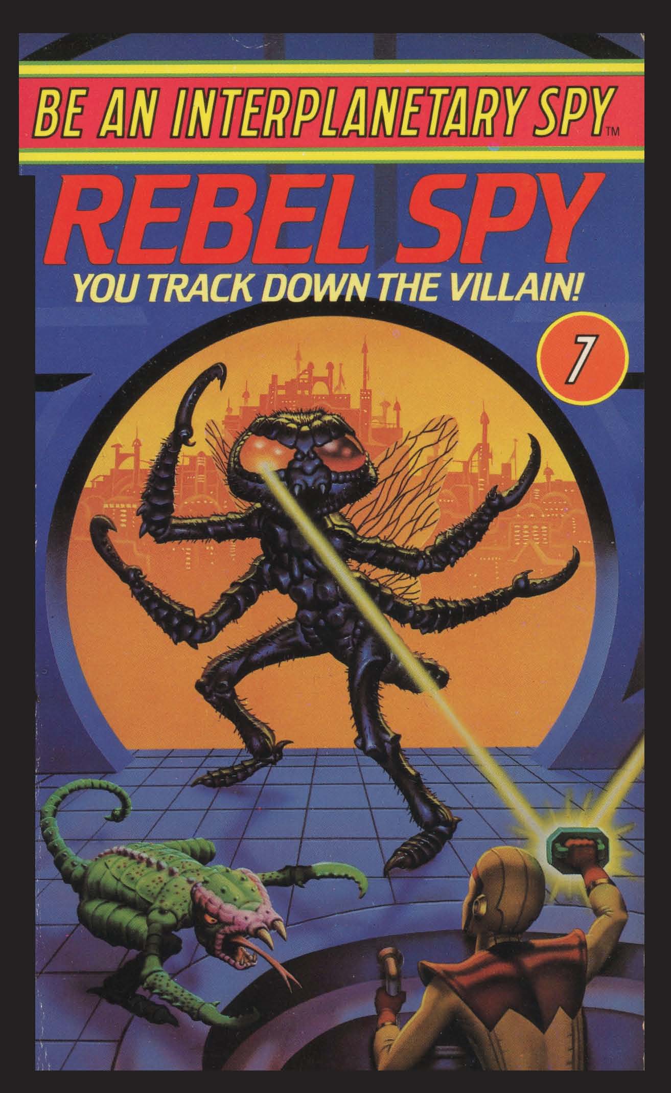 Cover of Be An Interplanetary Spy: Rebel Spy