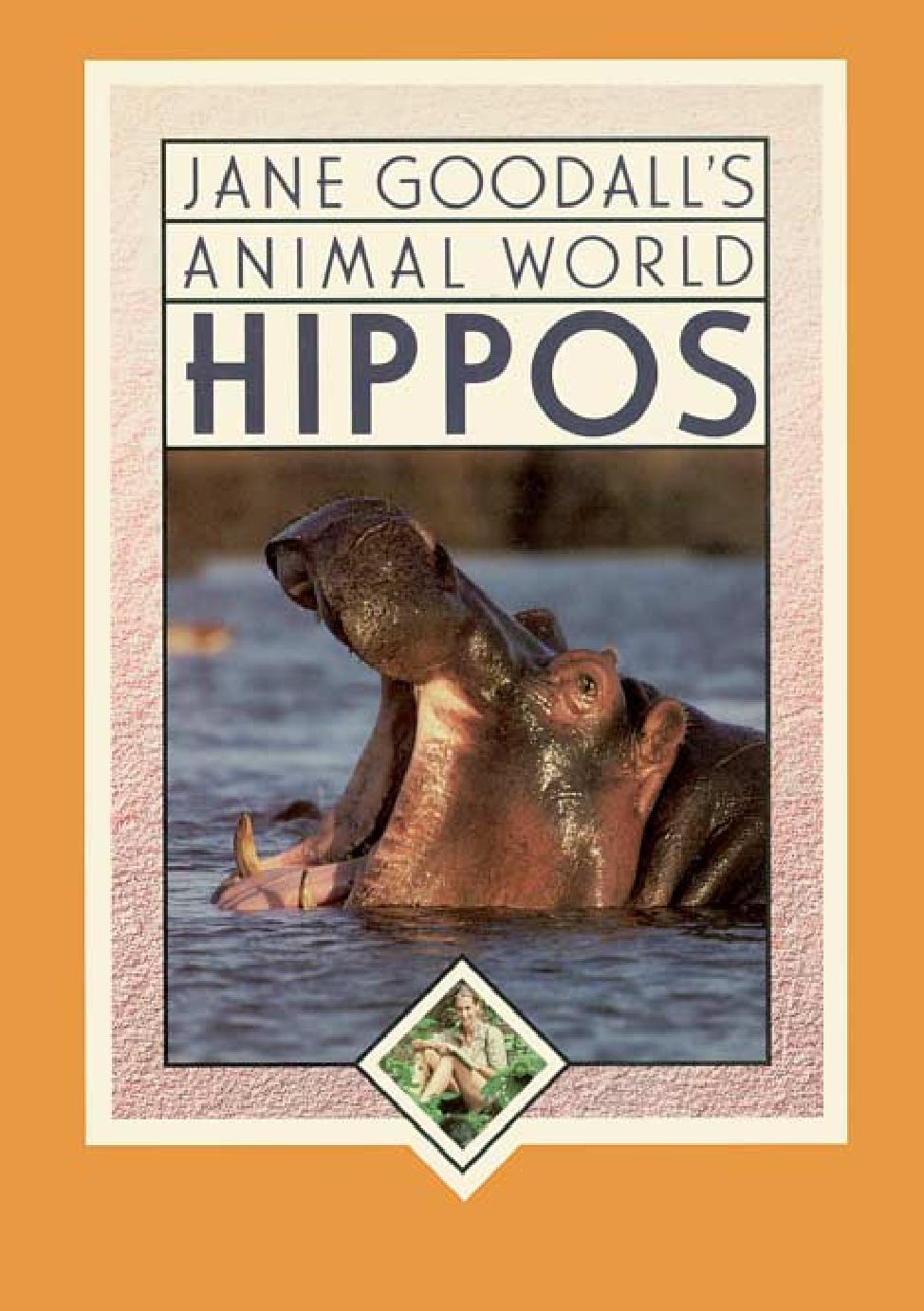 Cover of Jane Goodall's Animal World, Hippos (HC)