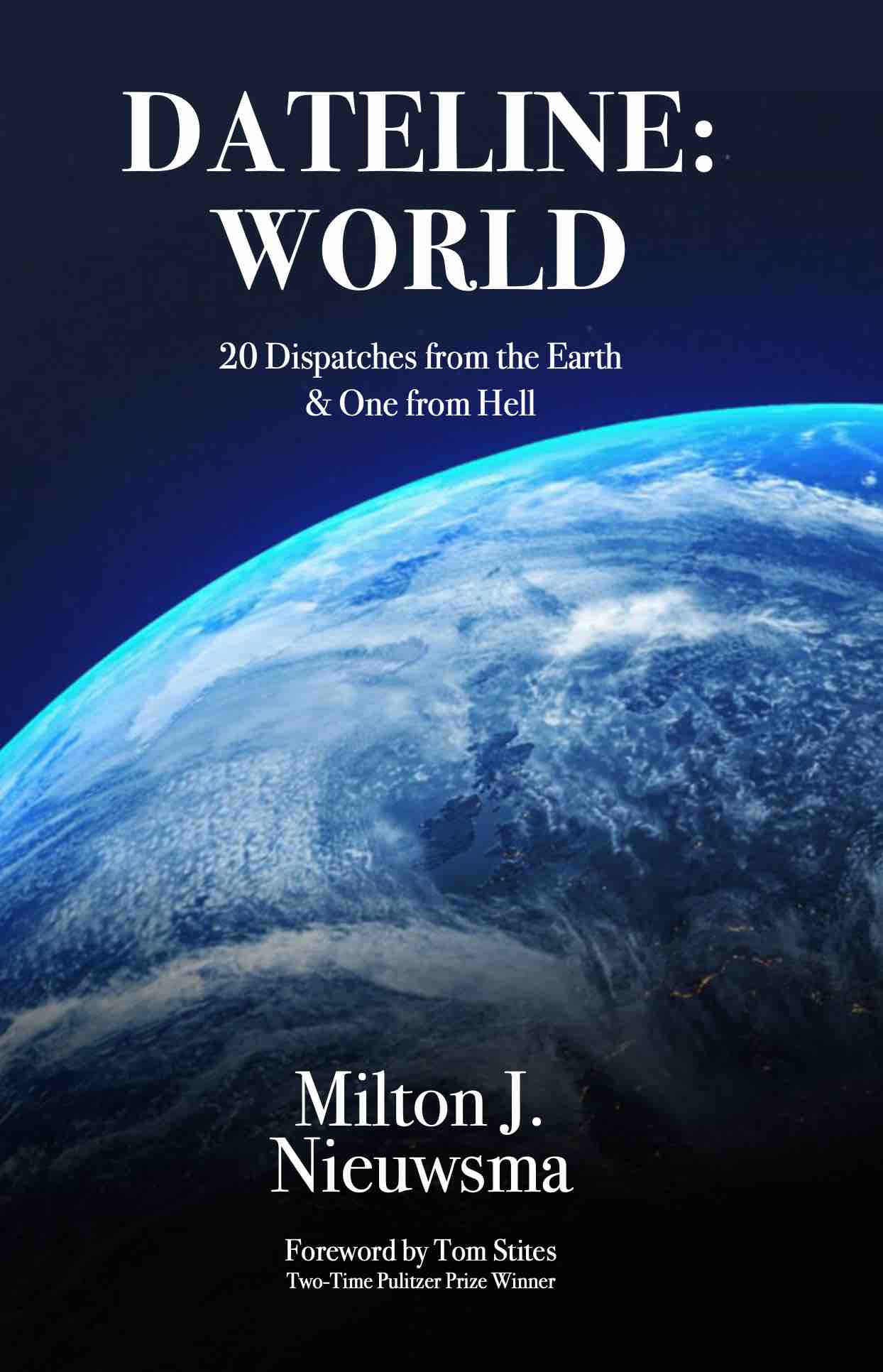 Cover of Dateline: World 20 Dispatches from the Earth & One from Hell (LIB)