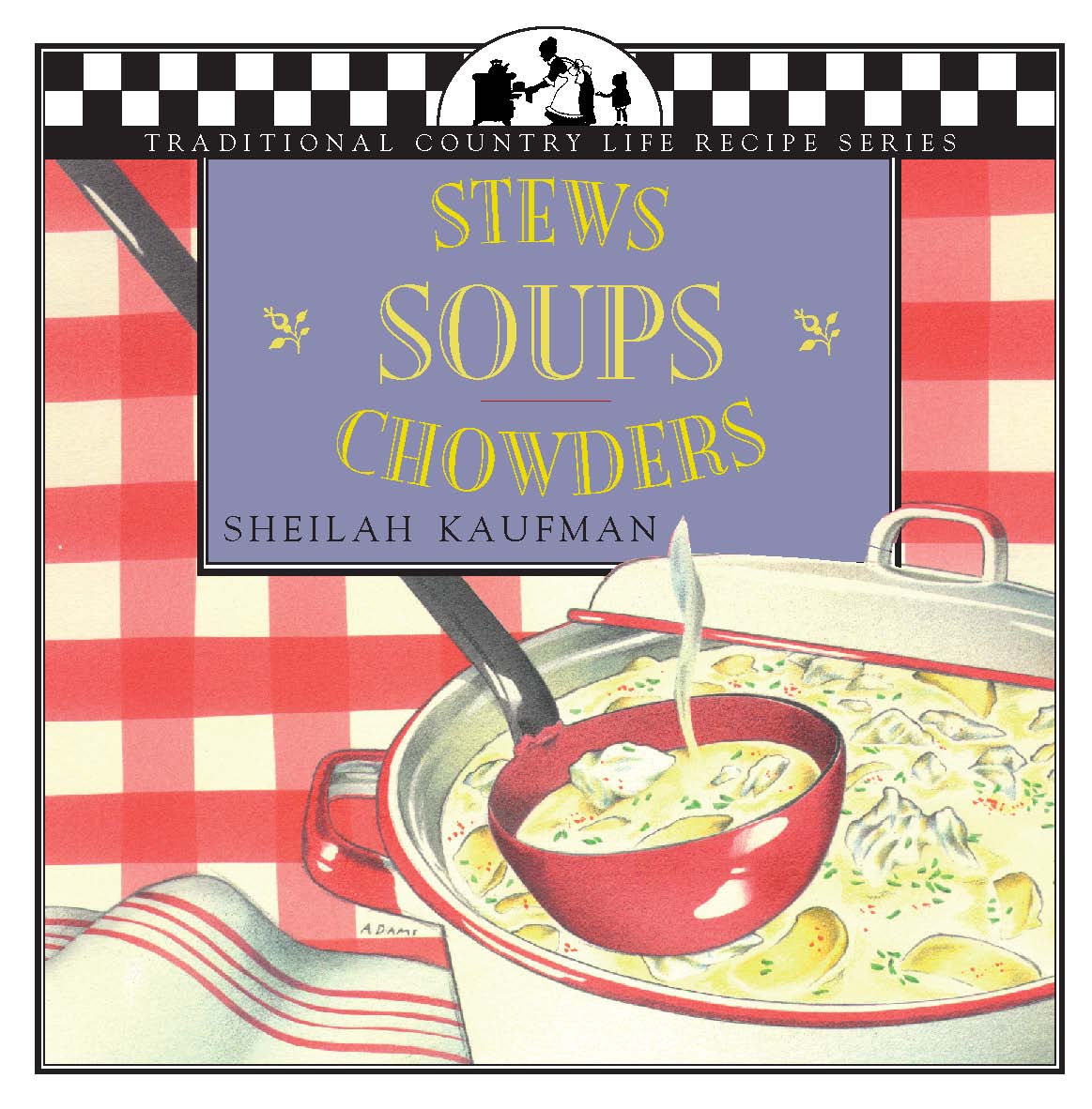 Cover of Soups, Stews and Chowders