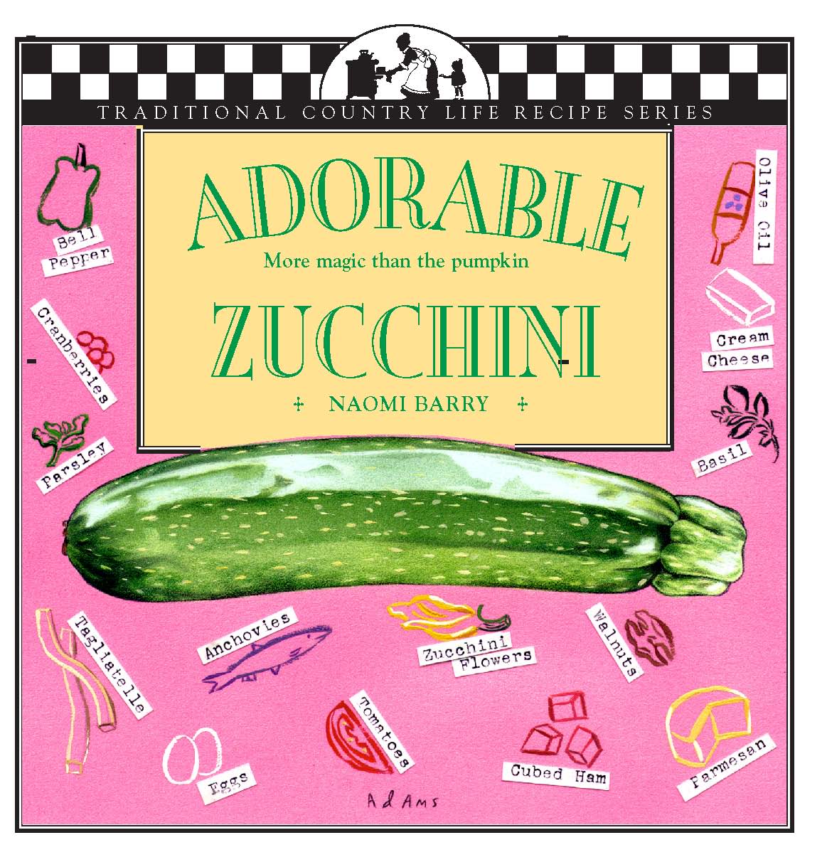 Cover of Adorable Zucchini: More Magic Than the Pumpkin