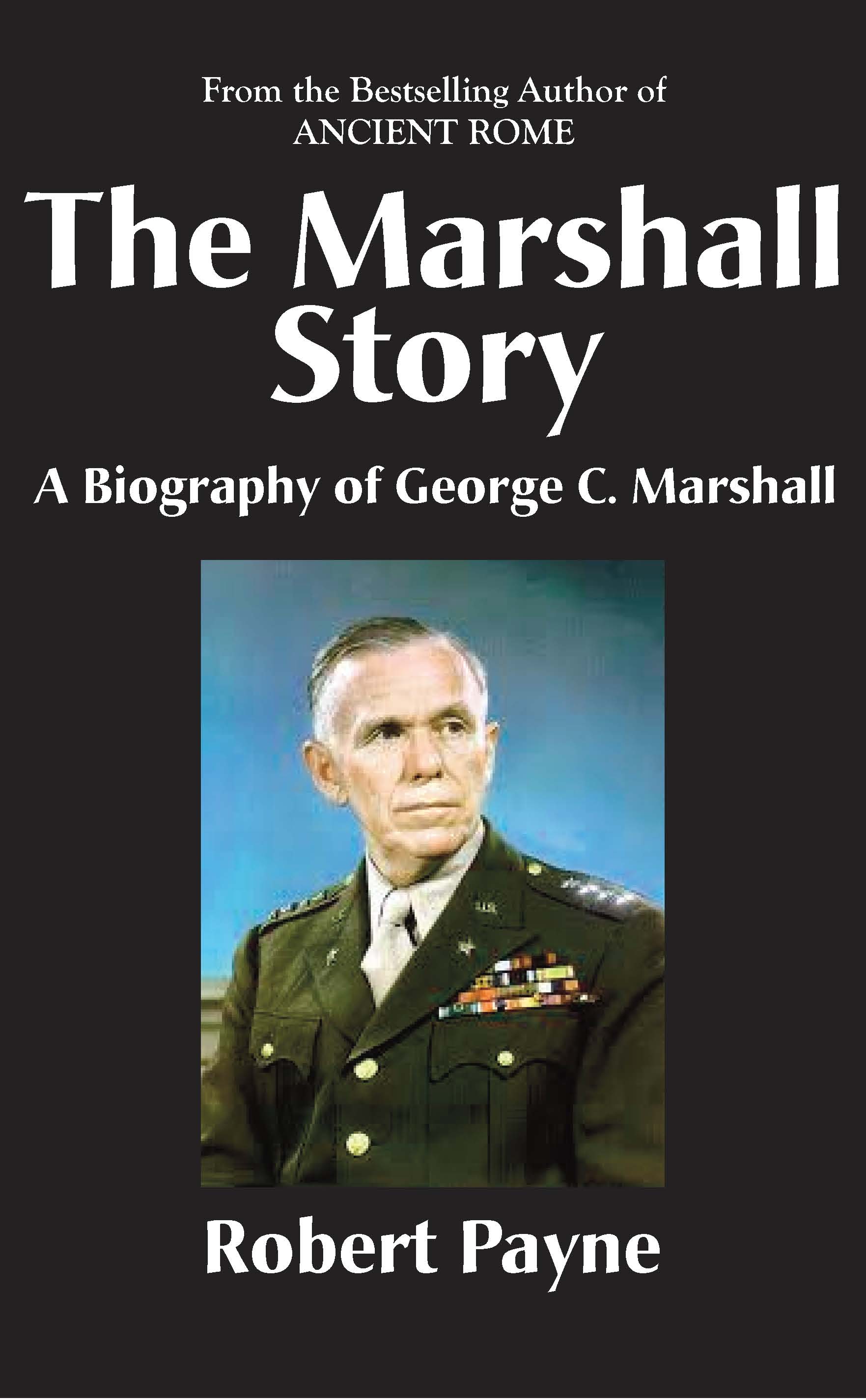 Cover of The Marshall Story, A Biography of General George C. Marshall (HC)