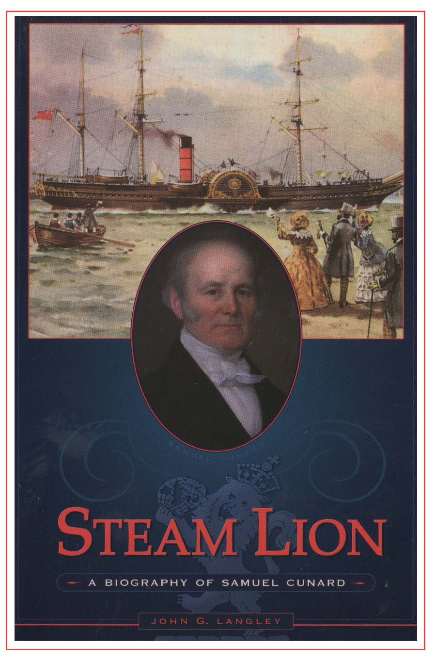Cover of Steam Lion : A Biography of Samual Cunard