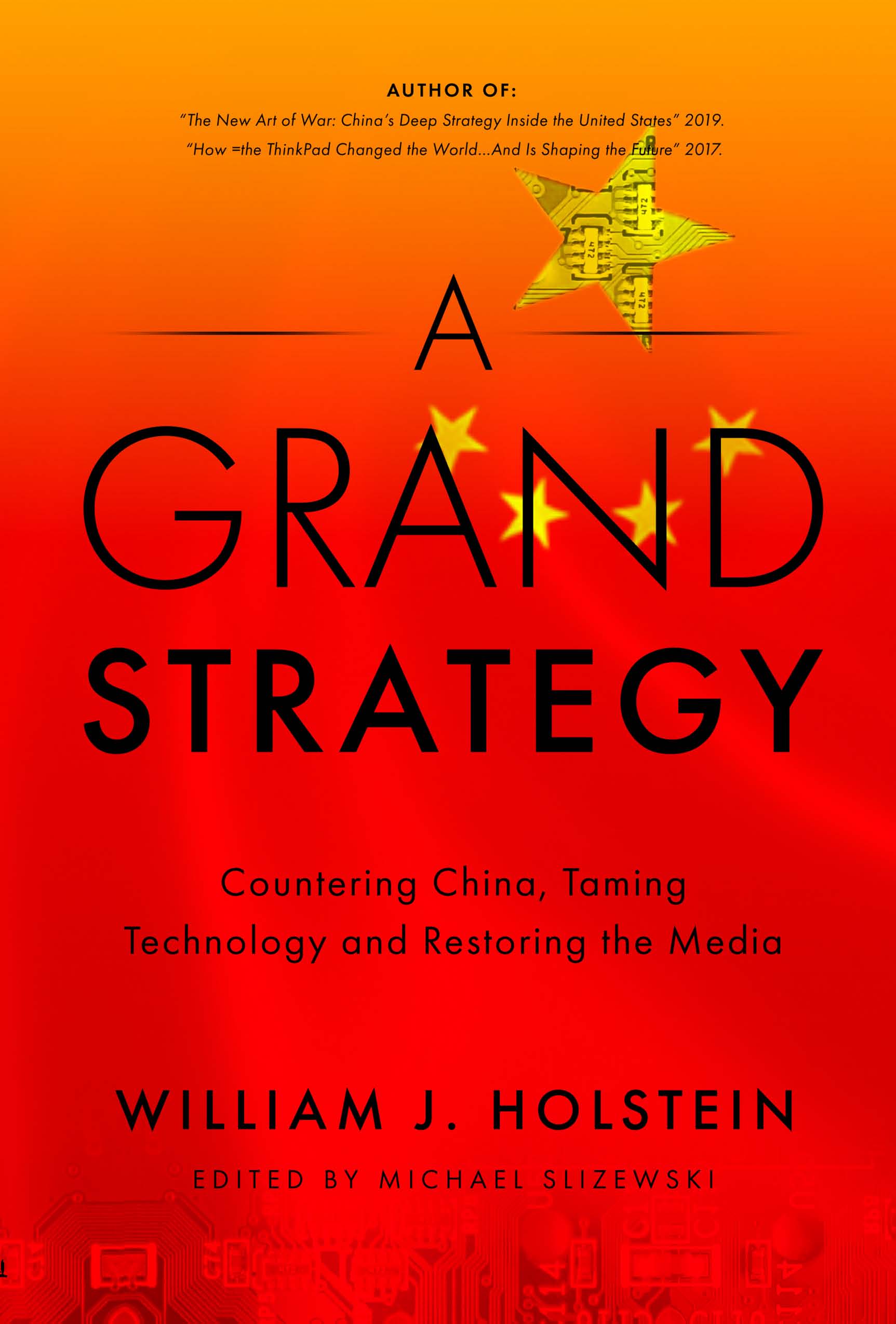 Cover of A Grand Strategy—Countering China, Taming Technology, and Restoring the Media
