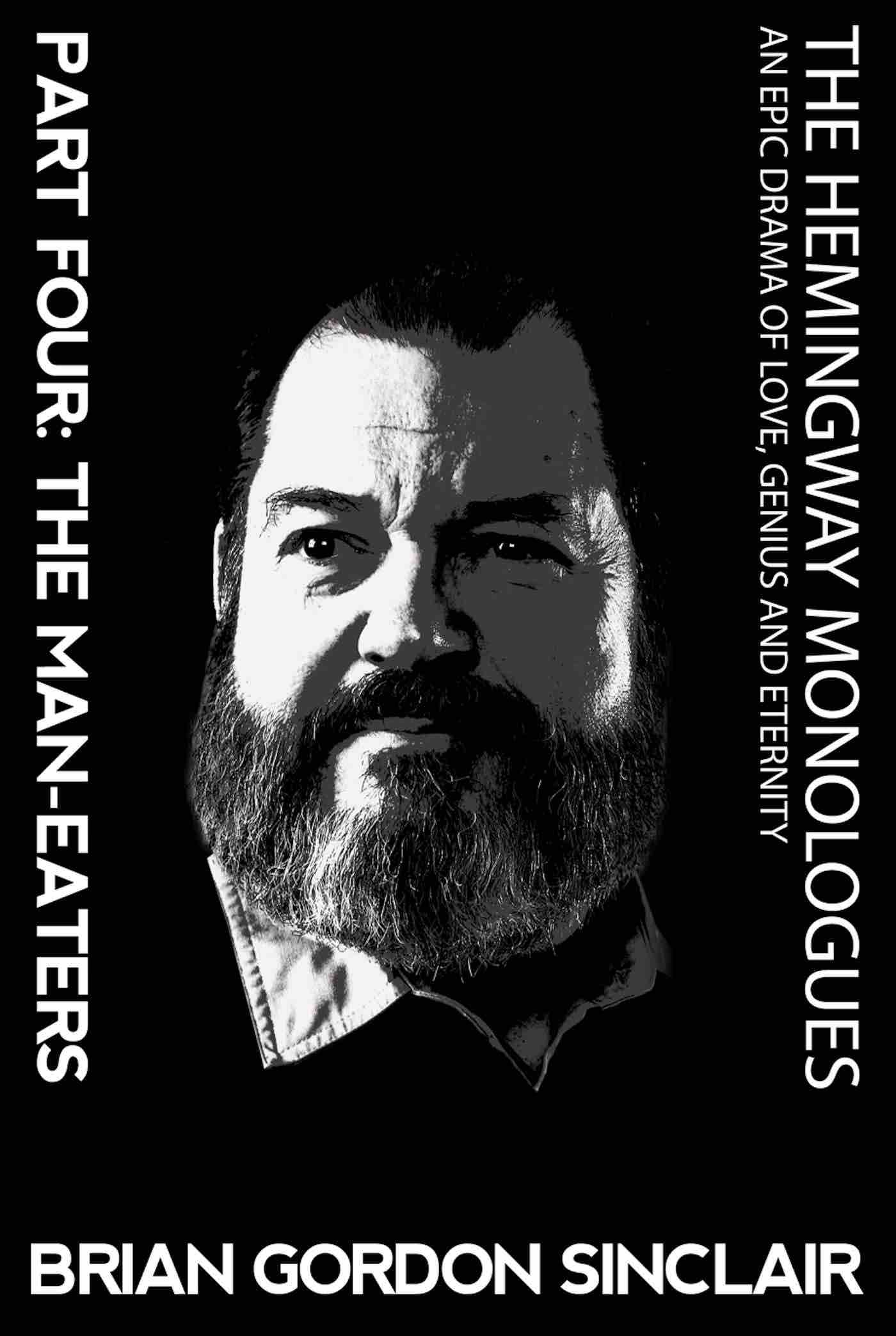 Cover of The Hemingway Monologues: An Epic Drama of Love, Genius and Eternity