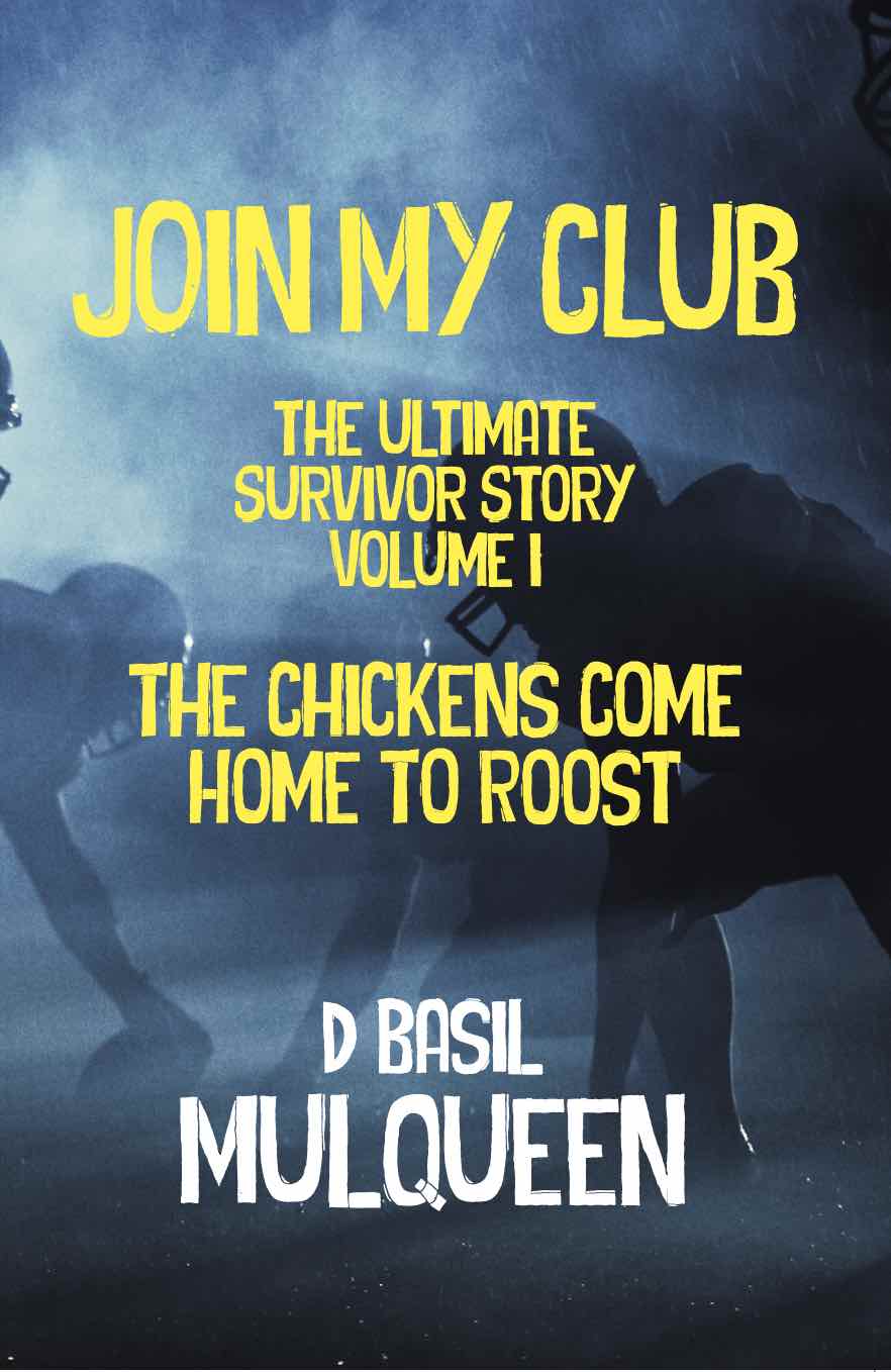 Cover of Join My Club, The Chickens Come Home to Roost: Book 1